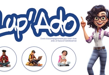 LUP'ADO : livret d'accompagnement pour bien vivre avec un lupus à l'adolescence